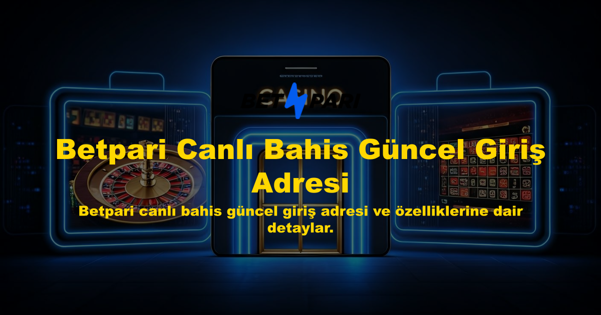 Betpari Canlı Bahis Güncel Giriş Adresi