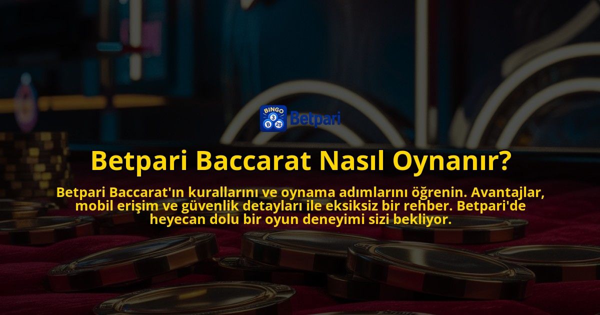 Betpari-Baccarat-Nasil-Oynanir-overlay-1769257436.jpg