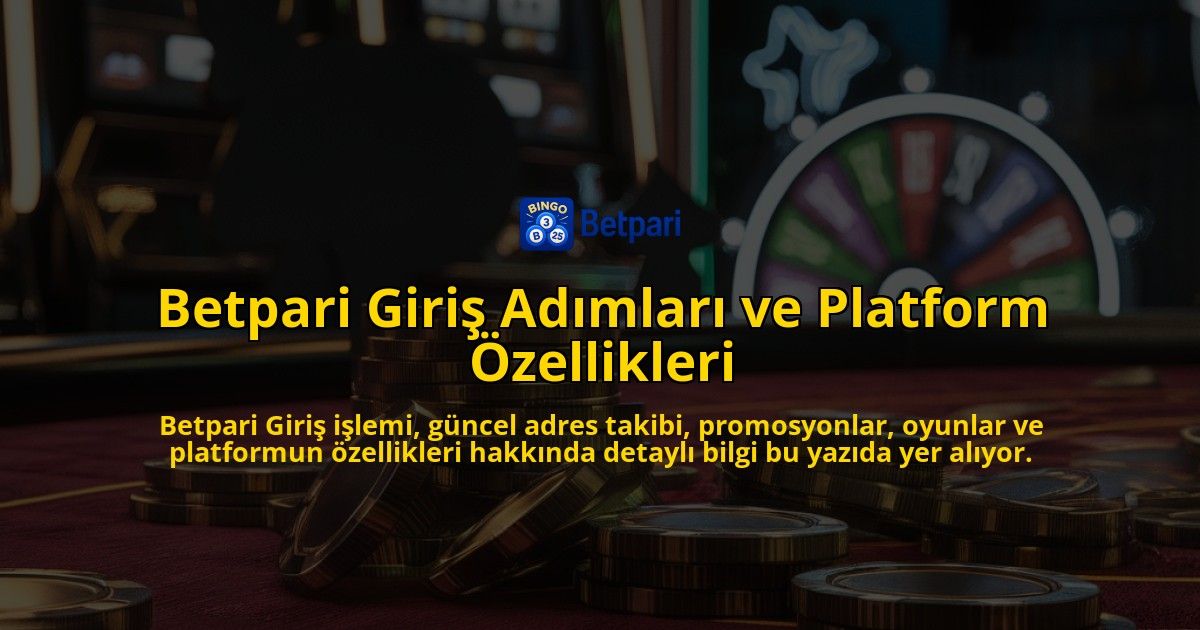 Betpari-Giri-Admlar-ve-Platform-zellikleri-overlay-1768239899.jpg